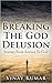 Breaking The God Delusion: Journey From Science To God