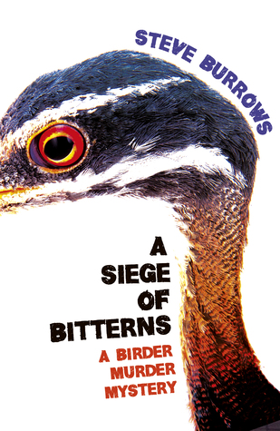 A Siege of Bitterns: A Birder Murder Mystery