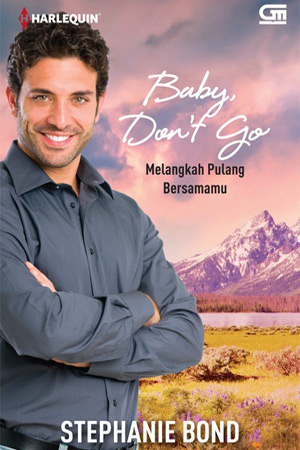 Baby, Don't Go - Melangkah Pulang Bersamamu  (Southern Roads, #3)