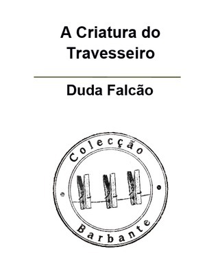 A criatura no travesseiro (Colecção Barbante, #3)