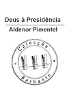 Deus à Presidência (Colecção Barbante, #5)