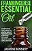 Frankincense Essential Oil by Jasmine Bennett