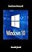 Windows 10: Great Guide To ...