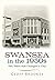 Swansea in the 1950s: Ten Y...