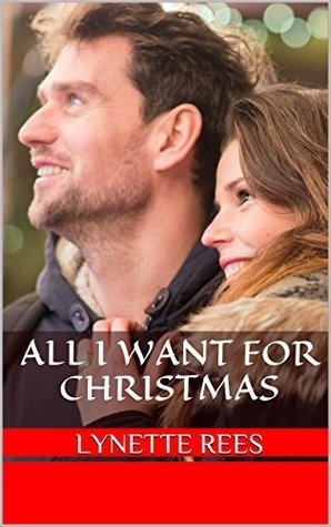 All I Want For Christmas (Kindle Edition)