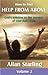 How to find HELP FROM ABOVE. Volume 2 - God’s Solution to the... by Allan Starling