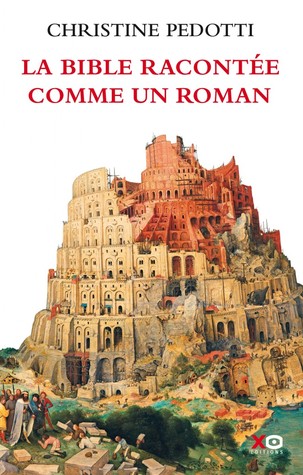La Bible racontée comme un roman (Paperback)