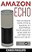 Amazon Echo: The Ultimate U...