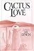 Cactus Love: A Collection o...