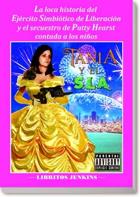 La loca historia del Ejército Simbiótico de Liberación y el secuestro de Patty Hearst contada a los niños (Mass Market Paperback)