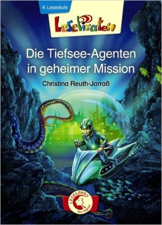 LesePiraten. Die Tiefsee-Agenten in geheimer Mission (Hardcover)
