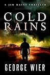 Cold Rains (Jim Rains Thriller #1)