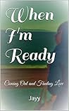 When I'm Ready: Coming Out and Finding Love (Shay & Brandy Book 1)