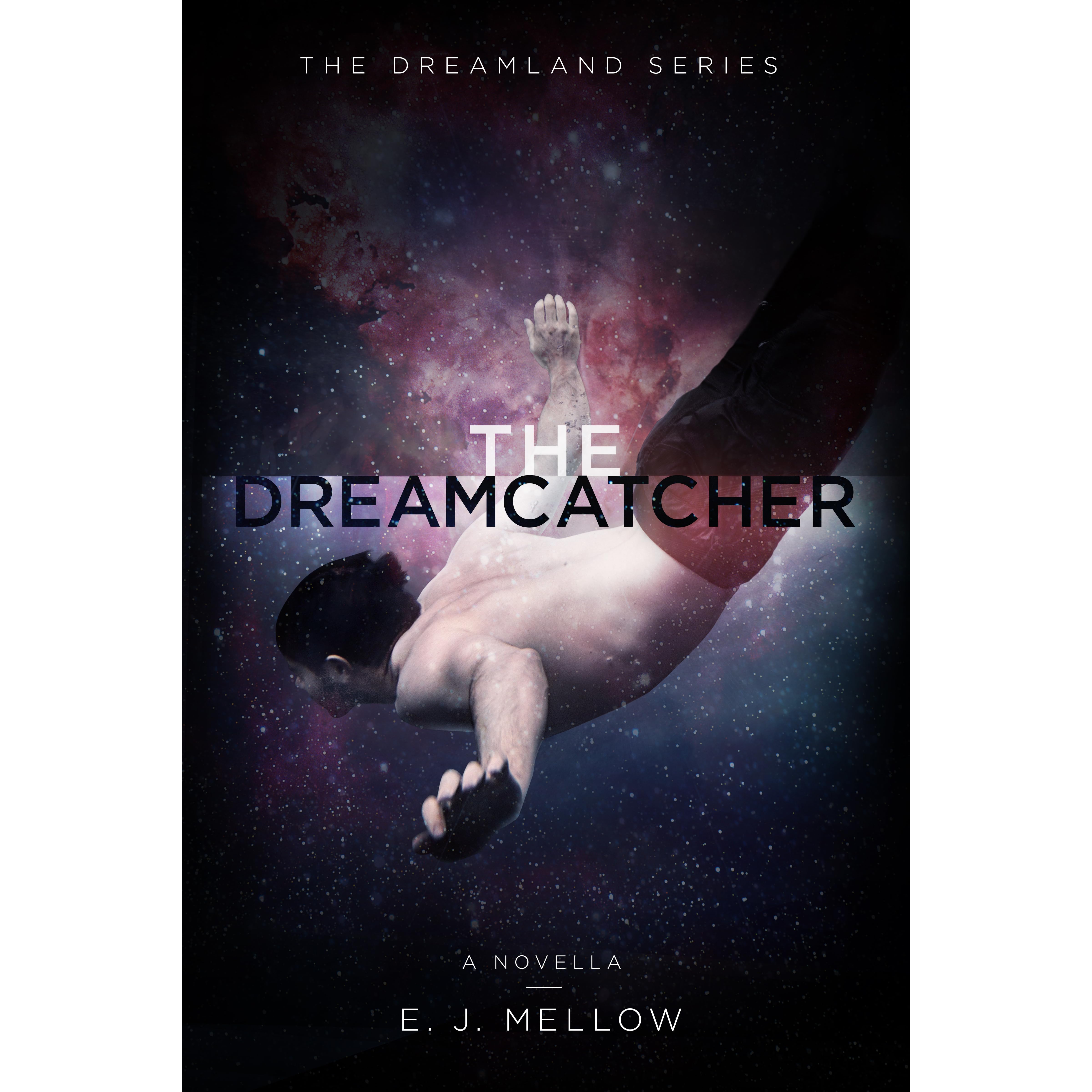 The Dreamcatcher (Dreamland 1.5) by E.J. Mellow — Reviews, Discussion, Lists