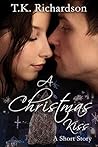 A Christmas Kiss: A Short Story