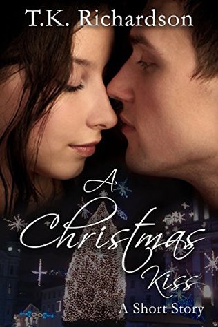 A Christmas Kiss: A Short Story (Kindle Edition)