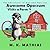 Awesome Opossum Visits a Farm (The Adventures of Awesome Opossum)