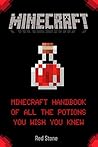 Minecraft: Minecraft Handbook of All the Potions You Wish You Knew