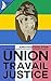 Union, Travail, Justice by Jonathan Edelstein