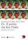 DC: il partito che fece l'Italia DC: il partito che fece l'Italia
