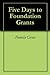 Five Days to Foundation Grants by Pamela Grow