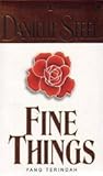 Fine Things - Yang Terindah by Danielle Steel