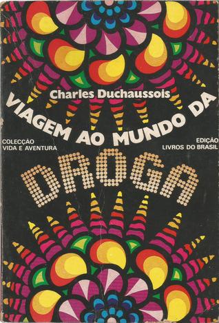 Viagem ao Mundo da Droga