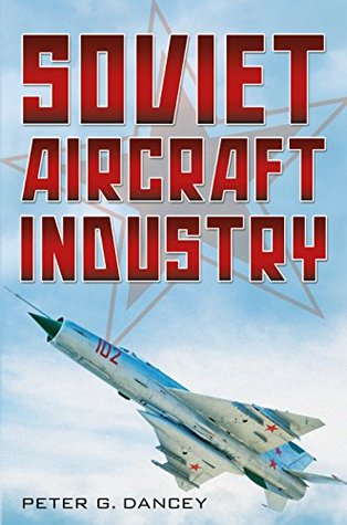Soviet Aircraft Industry (Kindle Edition)