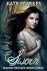 Sworn (Bound Trilogy #3)