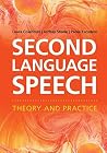 Second Language Speech: Theory and Practice Second Language Speech: Theory and Practice