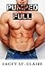 Pumped Full: (First Time Gay)