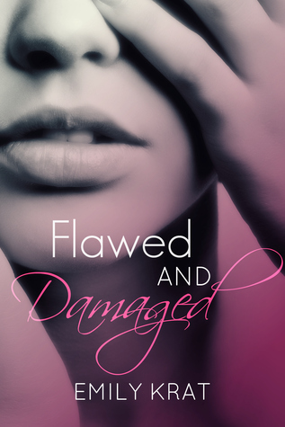 Flawed and Damaged (Damaged Hearts Duet, #1)