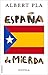 España de mierda by Albert Pla