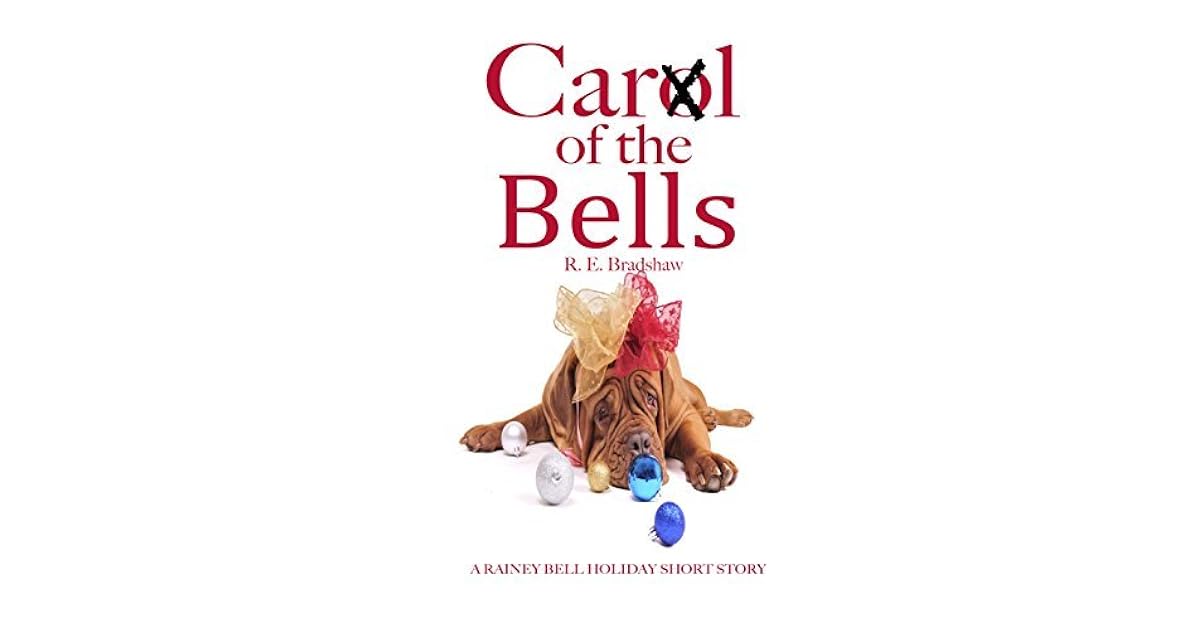 Carol of the Bells by R.E. Bradshaw