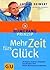 Das Bumerang-Prinzip: Mehr Zeit fürs Glück.
