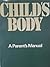 Child's Body: A Parent's Manual