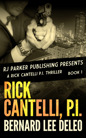 Rick Cantelli, P.I. (Rick Cantelli, P.I. #1)