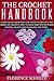 The Crochet Handbook by Florence Schultz