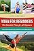 Yoga: Yoga for Beginners: The Essential Poses for All Beginners, with Pictures: Yoga for Weight Loss, Anxiety and Stress Relief (Yoga for Beginners, Meditation, Mindfulness, Inner Peace)