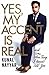 Yes, My Accent Is Real: and Some Other Things I Haven't Told You