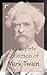 The Complete Collection of Mark Twain (Collection of 50 Works Including Adventures of Huckleberry Finn, Adventures of Tom Sawyer, The Prince and The Pauper, Eve's Diary, And A Lot More)