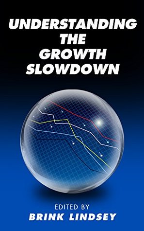 Understanding the Growth Slowdown (Kindle Edition)