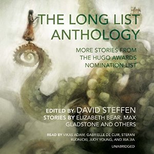 The Long List Anthology: More Stories from the Hugo Awards Nomination List