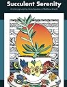 Succulent Serenity by Gina Spadoni