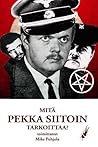 Mitä Pekka Siitoin tarkoittaa? by Mike Pohjola