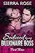 Seduced By My Billionaire Boss - Part 3 by Sierra  Rose