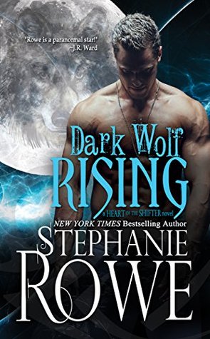 Dark Wolf Rising (Heart of the Shifter #1)