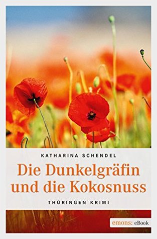 Die Dunkelgräfin und die Kokosnuss (Thüringen Krimi) (German Edition)