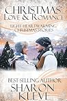 Christmas Love & Romance by Sharon Kleve Christmas Love & Romance by Sharon Kleve