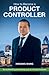 How To Become A Product Controller by Xingang Wang